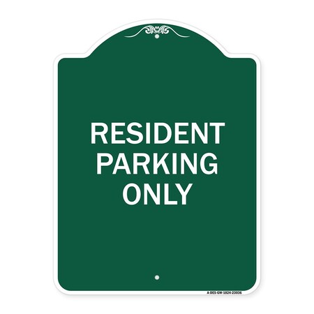 Signmission Reserved Parking Sign Resident Parking Only, Green & White Aluminum Sign, 18" x 24", GW-1824-23036 A-DES-GW-1824-23036